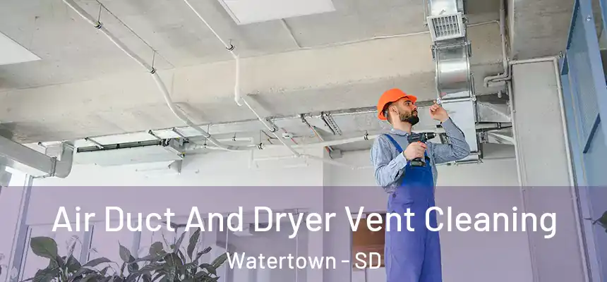  Air Duct And Dryer Vent Cleaning Watertown - SD