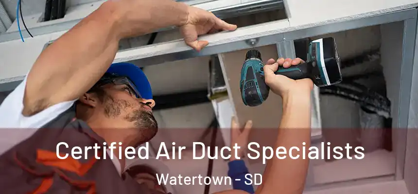  Certified Air Duct Specialists Watertown - SD