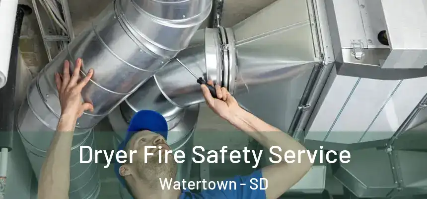  Dryer Fire Safety Service Watertown - SD