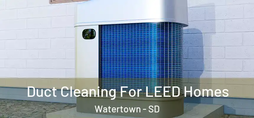  Duct Cleaning For LEED Homes Watertown - SD