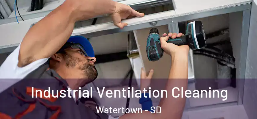  Industrial Ventilation Cleaning Watertown - SD