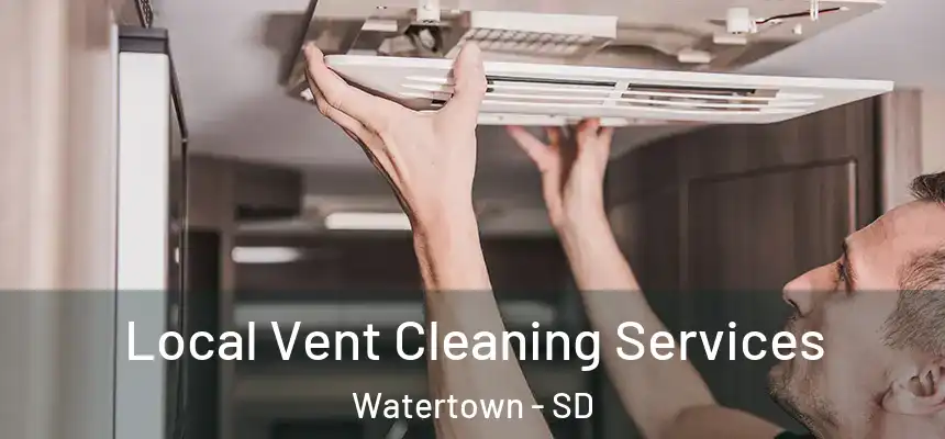  Local Vent Cleaning Services Watertown - SD