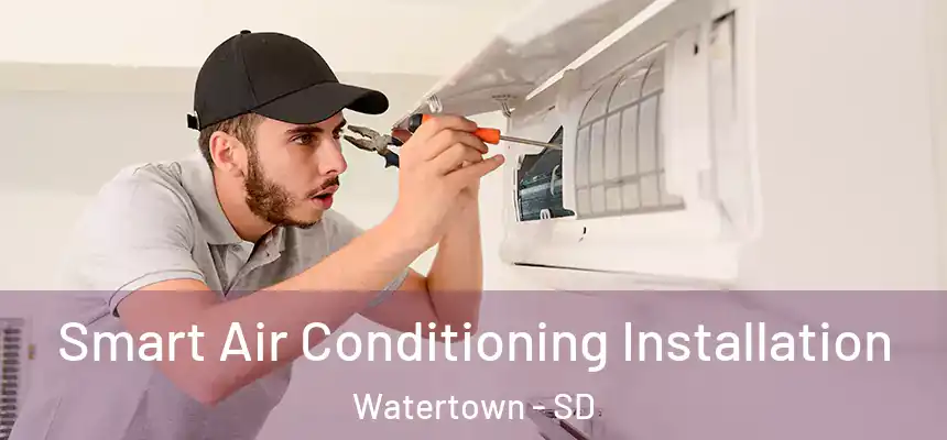  Smart Air Conditioning Installation Watertown - SD