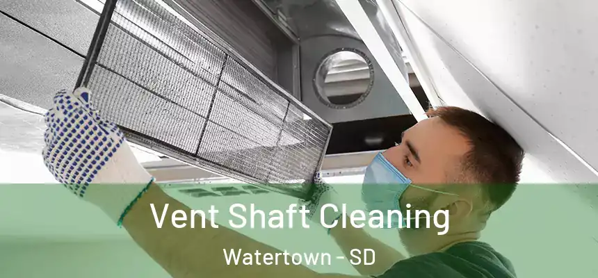  Vent Shaft Cleaning Watertown - SD